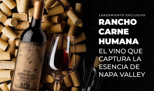 Lanzamiento Exclusivo: Rancho Carne Humana, el vino que captura la esencia de Napa Valley