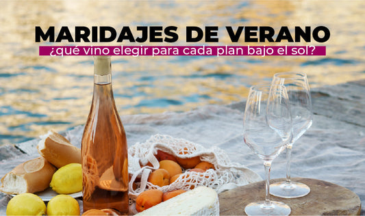 Maridajes de verano: ¿qué vino elegir para cada plan bajo el sol?