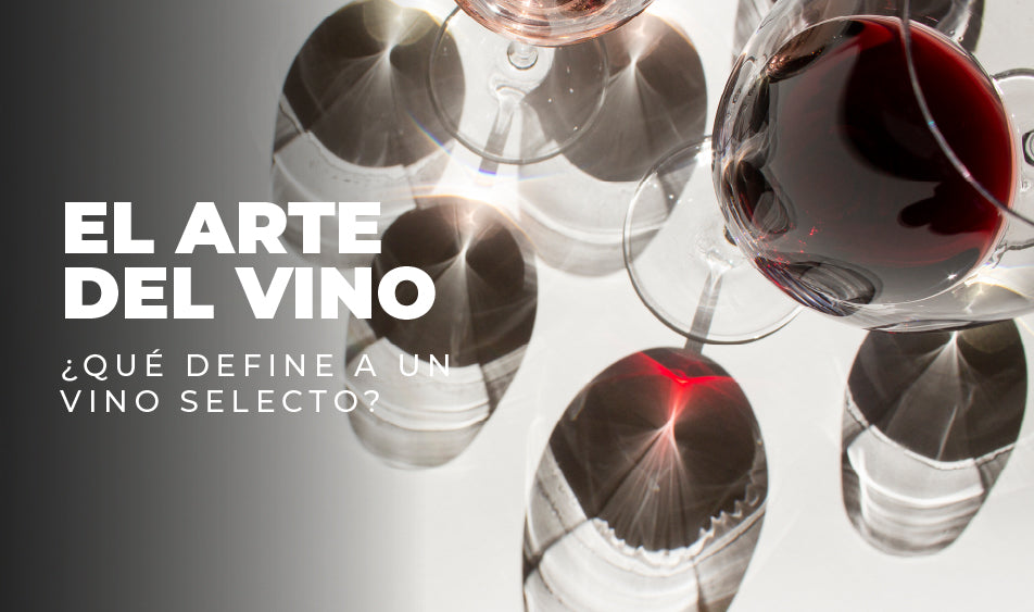 El Arte del Vino: ¿Qué Define a un Vino Selecto?